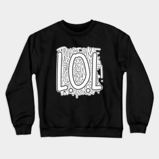 LOL Crewneck Sweatshirt